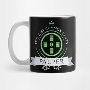 Pauper Life Mug